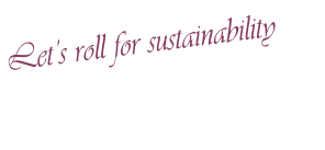 Lets roll for sustainability